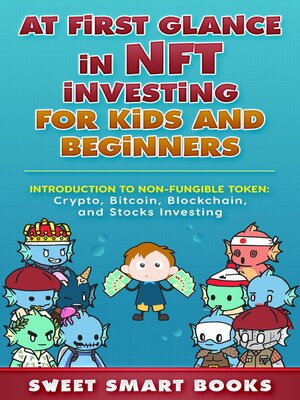 cover image of At first glance in NFT Investing for Kids and Beginners